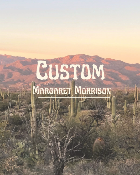 Custom | Margaret
